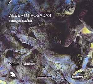 Liturgia Fractal - Alberto Posadas - Quatuor Diotima