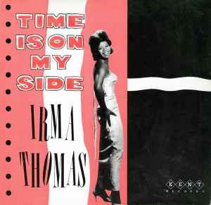 Time Is On My Side - Irma Thomas