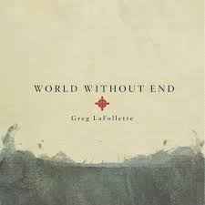Greg LaFollette - World Without End album cover