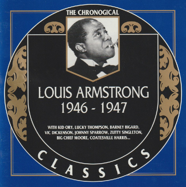 Louis Armstrong – 1946-1947 (1998, CD) - Discogs