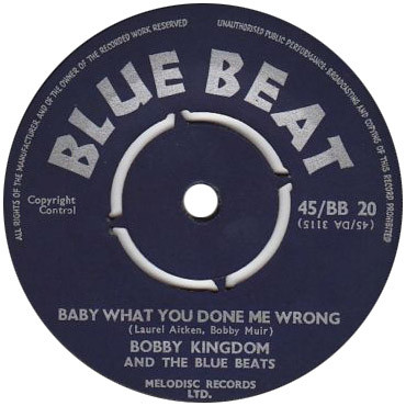 The Blue Beats – Baby What You Done Me Wrong / Go Pretty Baby, Go 