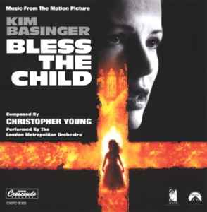 Christopher Young - Bless The Child (Music From The Motion Picture)