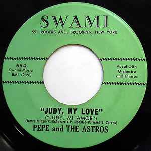 Pepe And The Astros – Now, Ain't That A Shame / Judy, My Love (1961, Vinyl) - Discogs