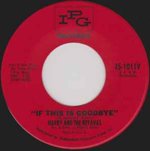 Harry And The Keyavas - If This Is Goodbye / Tears | Releases 