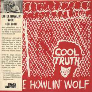 Cool Truth - Little Howlin' Wolf
