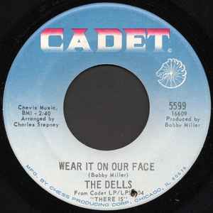 The Dells - Wear It On Our Face / Please Don't Change Me Now