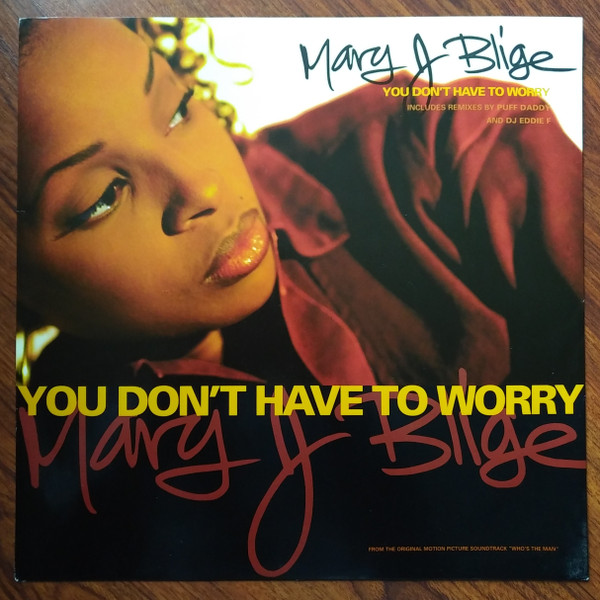 Mary J. Blige – You Don't Have To Worry
