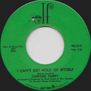Clifford Curry – I Can't Get A Hold Of Myself (1968, Vinyl) - Discogs
