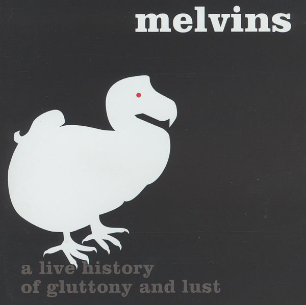 Melvins - Houdini Live 2005 (A Live History Of Gluttony And Lust 