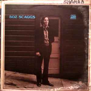 Boz Scaggs – Boz Scaggs (1969, Presswell Pressing, Vinyl) - Discogs