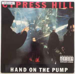 Hand On The Pump / Real Estate - Cypress Hill