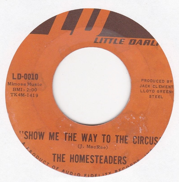 baixar álbum The Homesteaders - Show Me The Way To The Circus