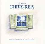 Cover of New Light Through Old Windows (The Best Of Chris Rea), 1988, CD