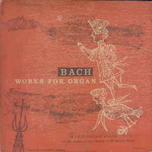 Johann Sebastian Bach - Works For Organ album cover