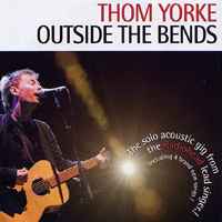 Thom Yorke - Outside The Bends album cover