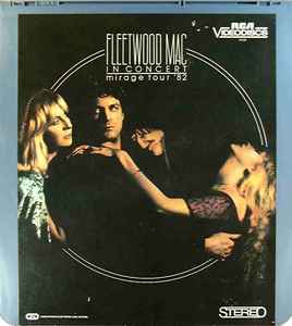 Fleetwood Mac – Fleetwood Mac In Concert– Mirage Tour '82 (1983 
