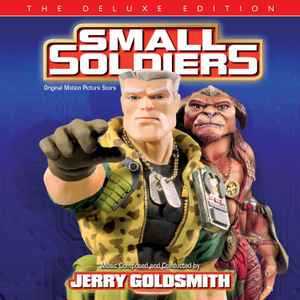 Small Soldiers: The Deluxe Edition - Jerry Goldsmith