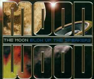 The Moon - Blow Up The Speakers album cover