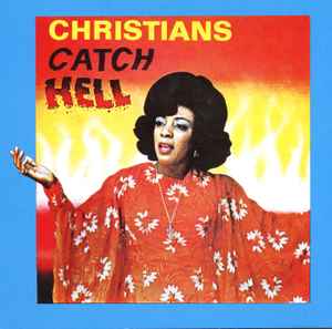Various - Christians Catch Hell (Gospel Roots, 1976-79) album cover