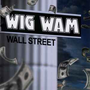 Wig Wam - Wall Street