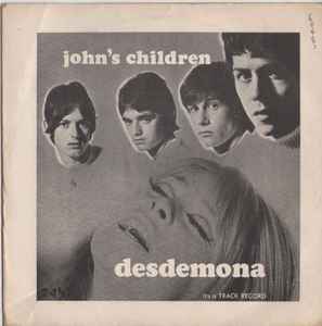 Desdemona - John's Children