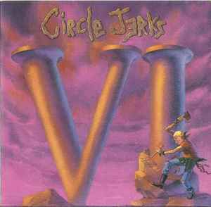 Circle Jerks - VI album cover