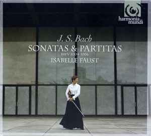 Johann Sebastian Bach - Sonatas & Partitas (BWV 1004-1006)