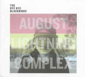 The Bye Bye Blackbirds - August Lightning Complex album cover