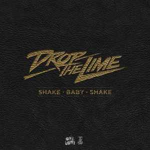 Drop The Lime - Shake Baby Shake album cover