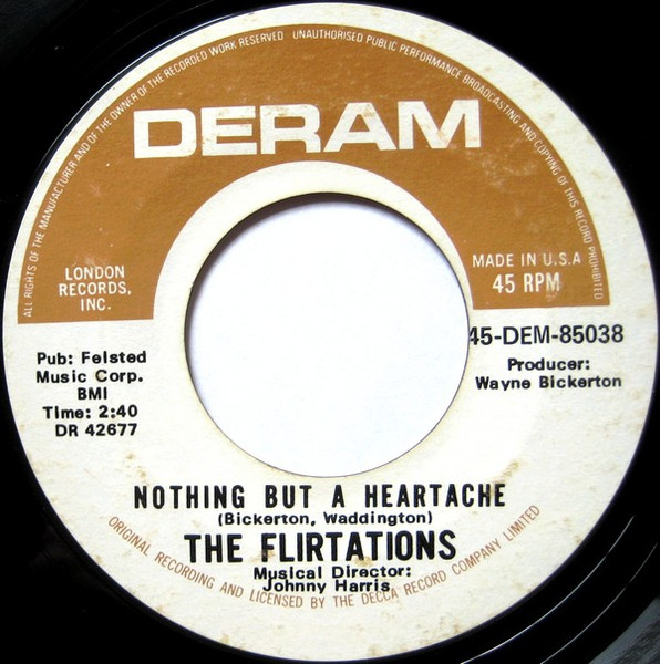 The Flirtations – Nothing But A Heartache / How Can You Tell Me