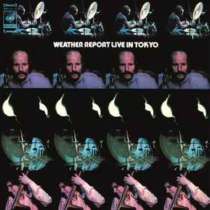 Live in Tokyo / Weather Report, ens. instr. | Weather Report. Interprète