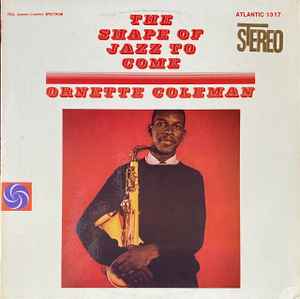 Ornette Coleman - The Shape Of Jazz To Come album cover