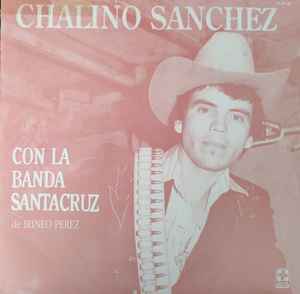 Chalino Sanchez Con La Banda Santacruz De Irineo Perez Chalino