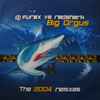 DJ Furax vs. Redshark - Big Orgus (The 2004 Remixes)