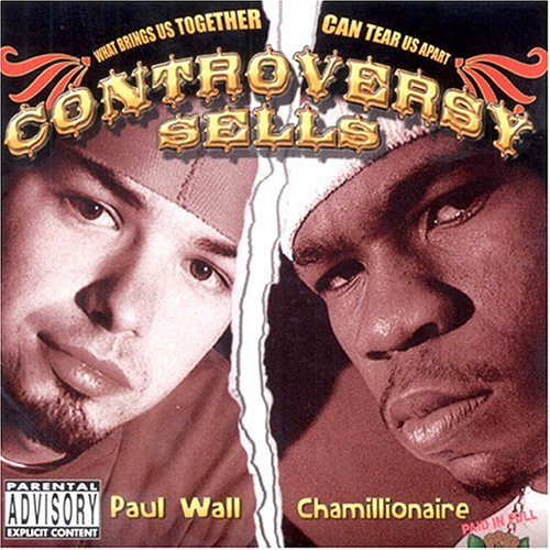 Paul Wall & Chamillionaire – Controversy Sells (2005, CD) - Discogs