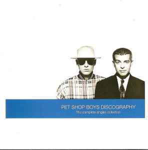 Pet Shop Boys - Discography (The Complete Singles Collection) album cover