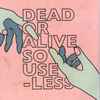 Gender Roles - Dead Or Alive / So Useless