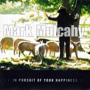 Mark Mulcahy - In Pursuit Of Your Happiness album cover