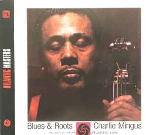 Charlie Mingus – Blues & Roots (2002, CD) - Discogs