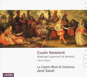 Claudio Monteverdi - Madrigali Guerrieri Et Amorosi - Libro Ottavo album cover