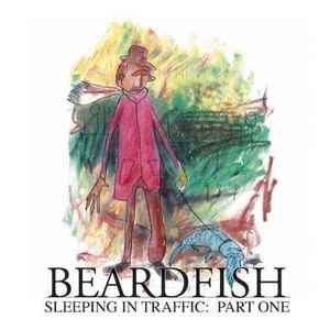 Beardfish - Sleeping In Traffic: Part One album cover