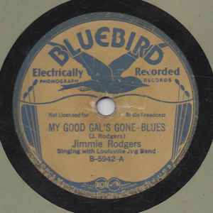 Jimmie Rodgers - My Good Gal's Gone / Leave Me Alone, Sweet Mama album cover
