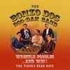 The Bonzo Dog Doo-Dah Band* - Wrestle Poodles ...And Win! The Tigers Head Days