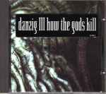 Cover of Danzig III: How The Gods Kill, 1992, CD