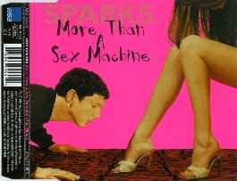 Sparks - More Than A Sex Machine (The Mixes)