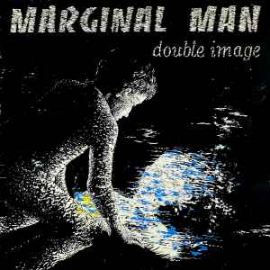 Marginal Man – Double Image (1985, Vinyl) - Discogs