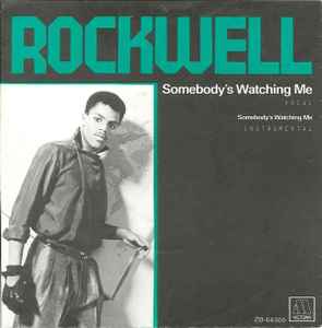 Somebody's Watching Me - Rockwell