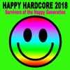 Various - Happy Hardcore 2018 (Survivors Of The Happy Generation)