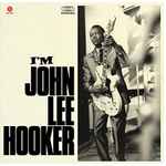 Cover of I'm John Lee Hooker, 2014, Vinyl