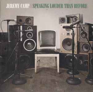 Jeremy Camp - Speaking Louder Than Before album cover
